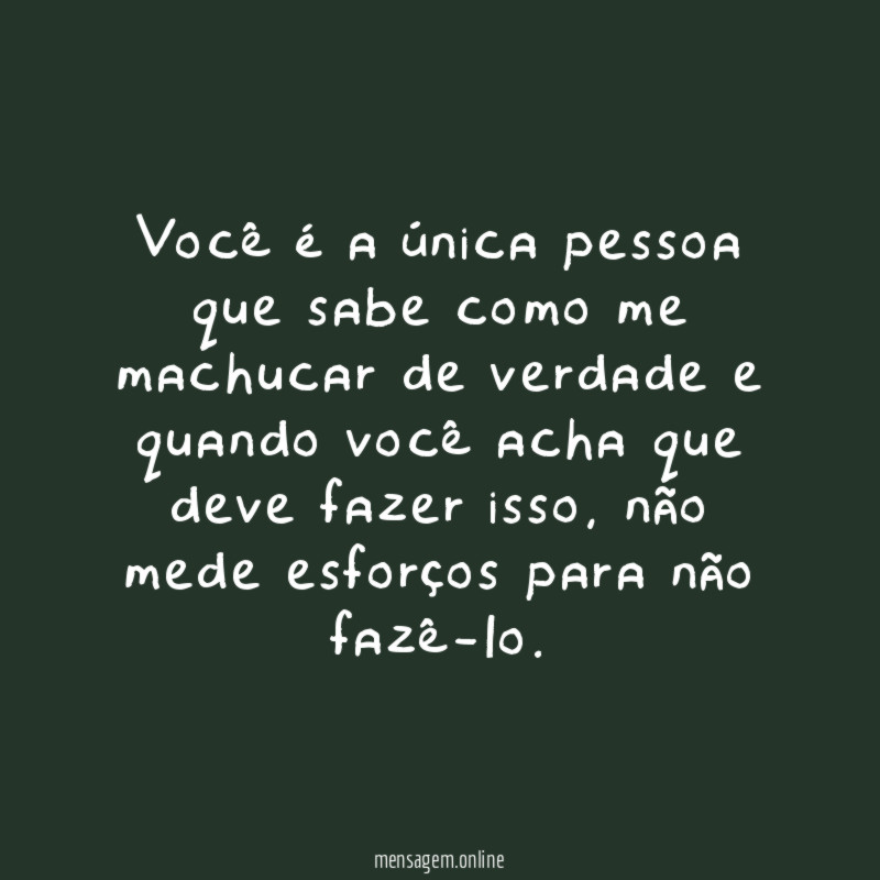 Você é a única pessoa que sabe como