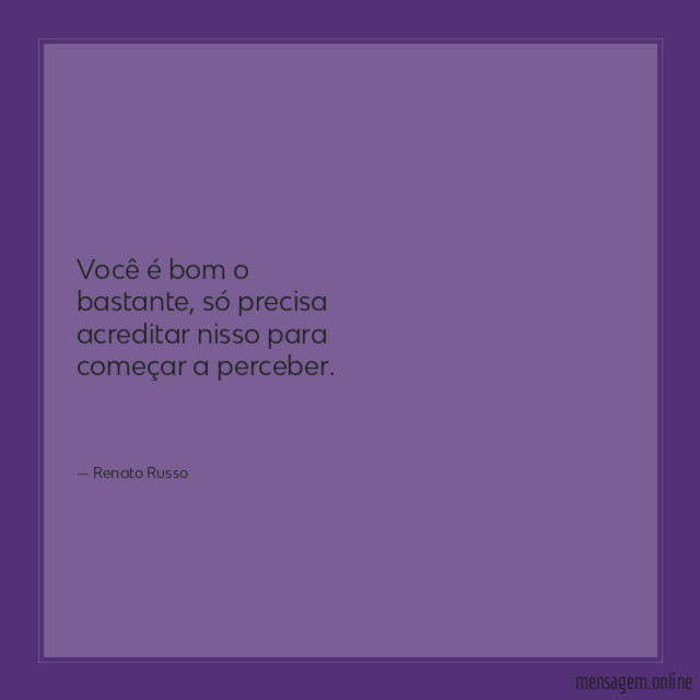 Você é bom o bastante