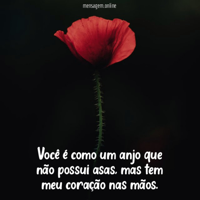 Você é como um anjo que não possui asas