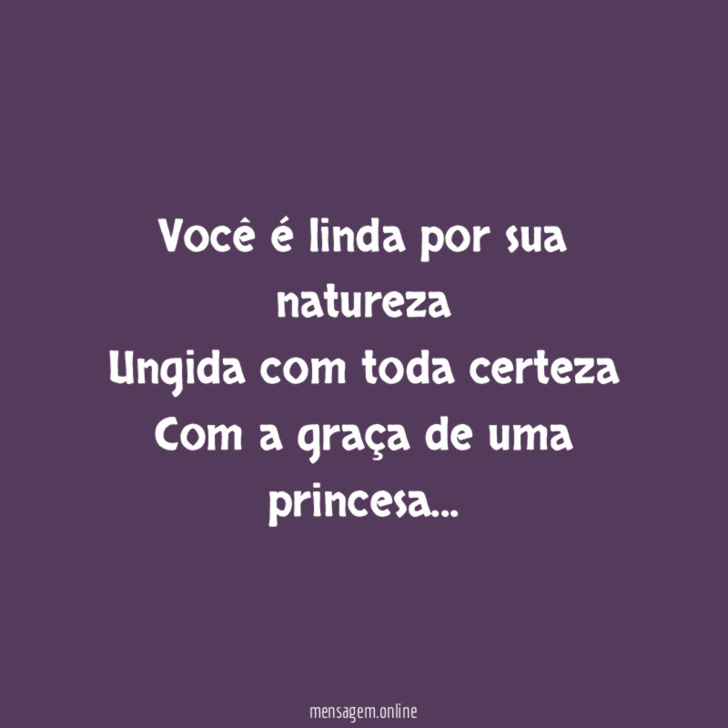 Você é linda por sua natureza Ungida com toda