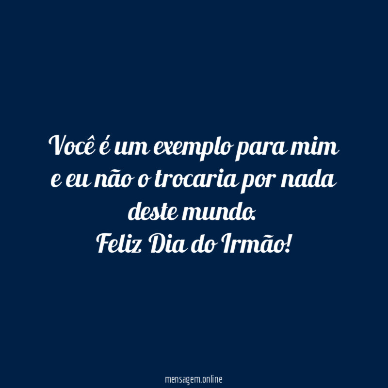 Você é um exemplo para mim e eu