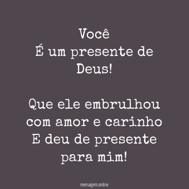Você É um presente de Deus