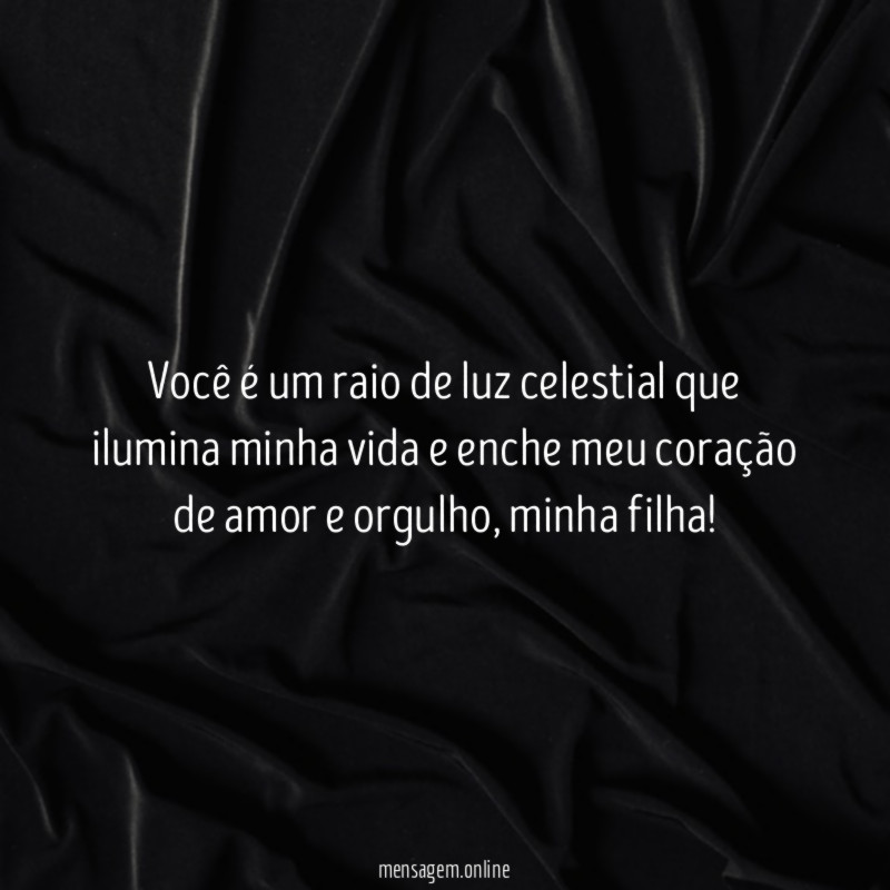 Você é um raio de luz celestial que