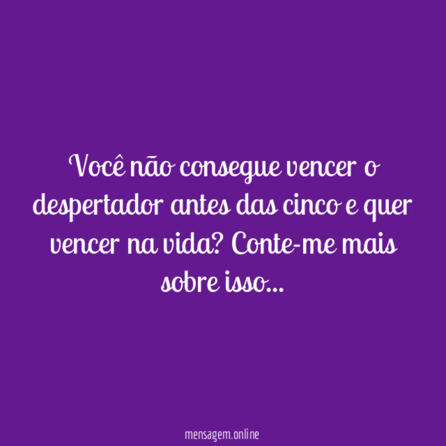Você não consegue vencer o despertador antes das