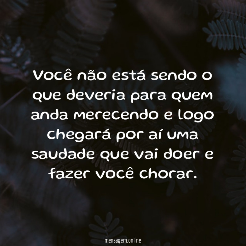 Você não está sendo o que deveria para