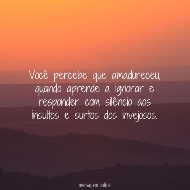 Você percebe que amadureceu