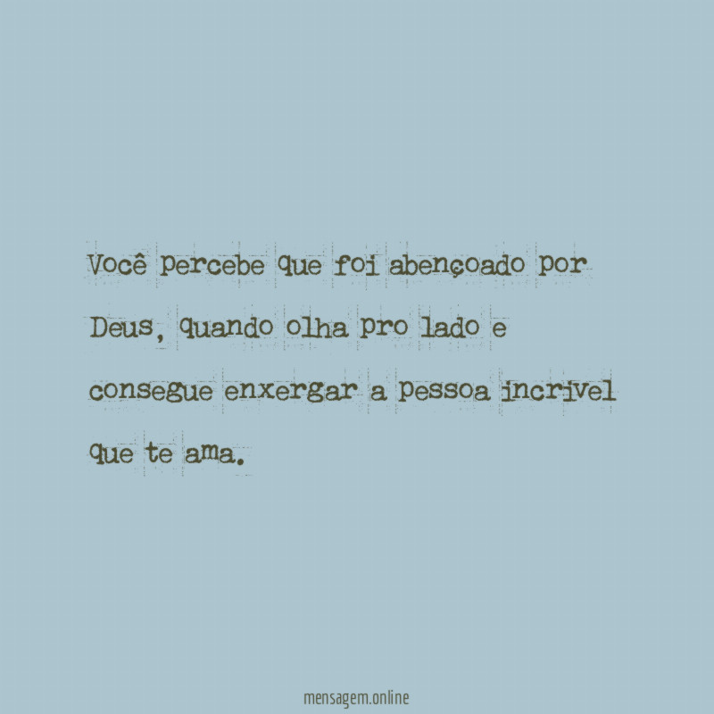 Você percebe que foi abençoado por Deus