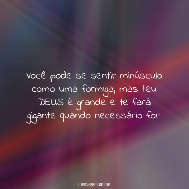 Você pode se sentir minúsculo como uma formiga