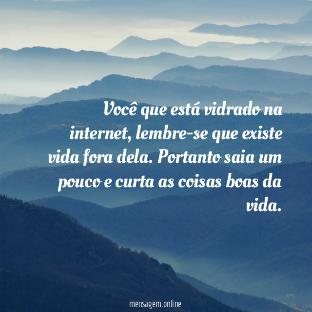 Você que está vidrado na internet