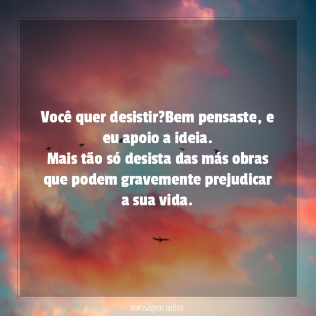Você quer desistir