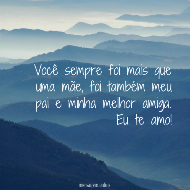 Você sempre foi mais que uma mãe