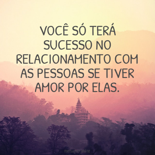 Você só terá sucesso no relacionamento com as