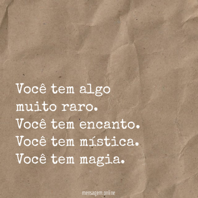 Você tem algo muito raro