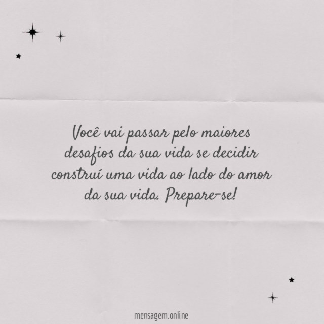 Você vai passar pelo maiores desafios da sua