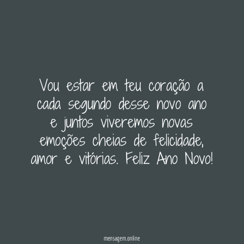 Vou estar em teu coração a cada segundo