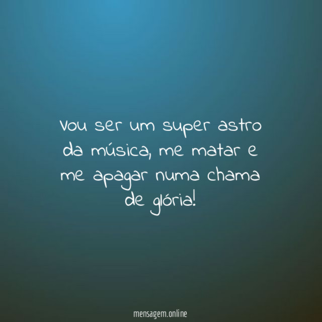 Vou ser um super astro da música