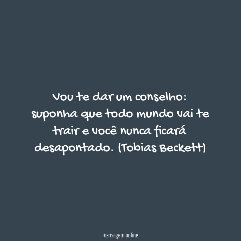 Vou te dar um conselho