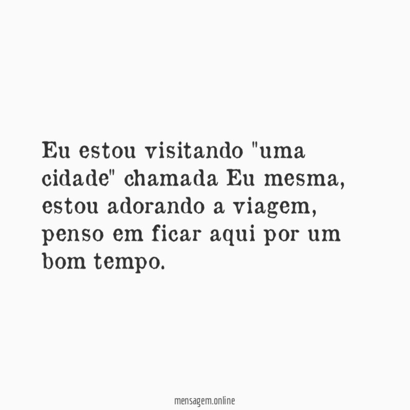Eu estou visitando "uma cidade" chamada Eu mesma