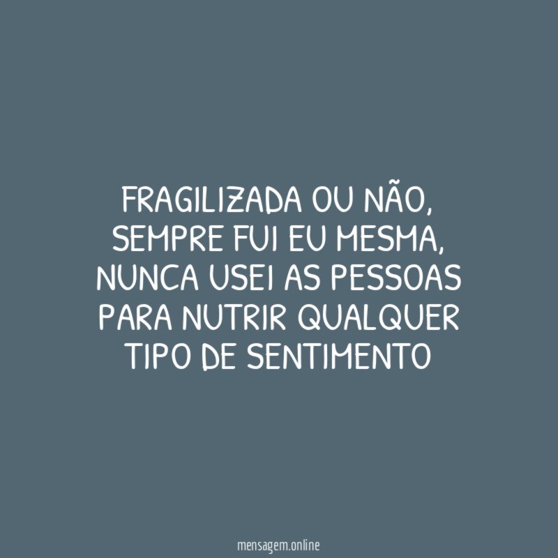 Fragilizada ou não