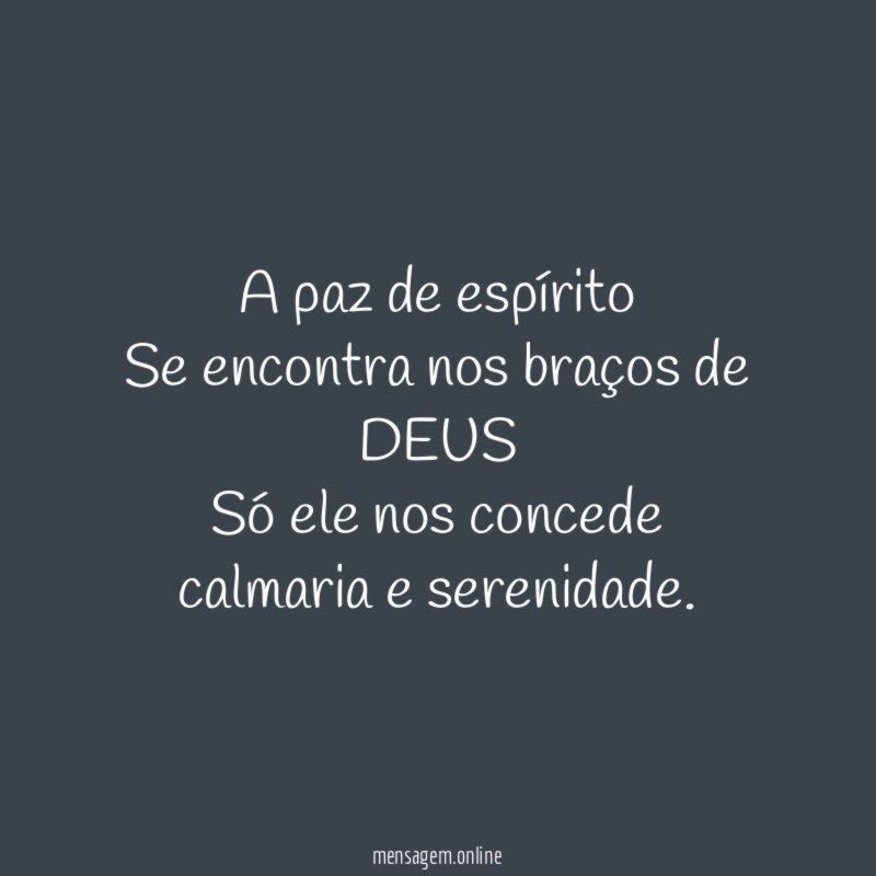 A paz de espírito Se encontra nos braços de