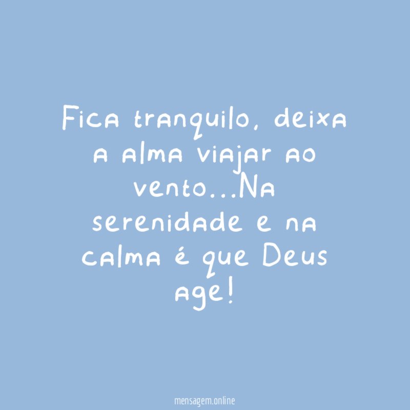 Fica tranquilo