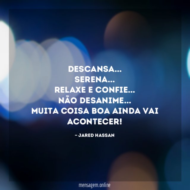 ❝ Descansa