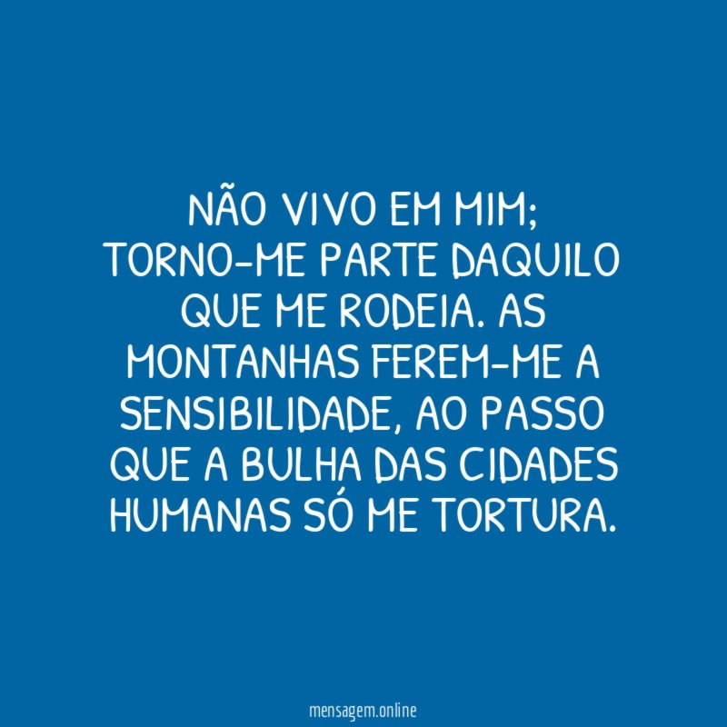 Não vivo em mim
