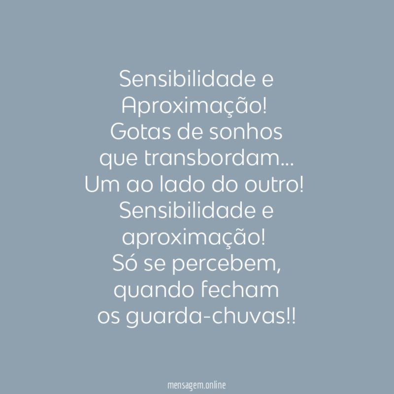 Sensibilidade e Aproximação!