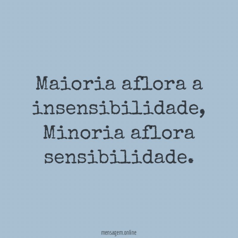 Maioria aflora a insensibilidade