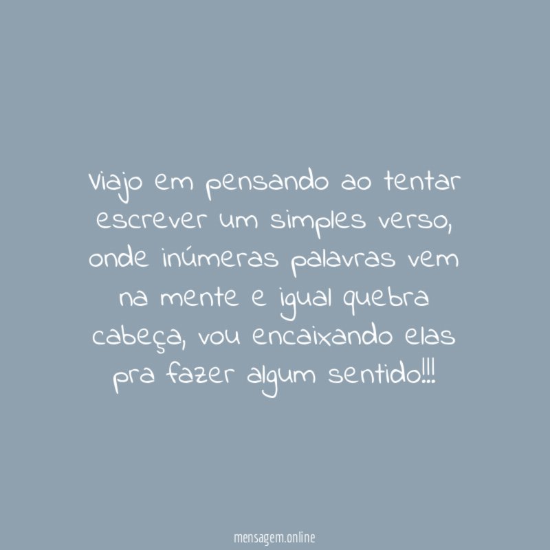 Viajo em pensando ao tentar escrever um simples verso