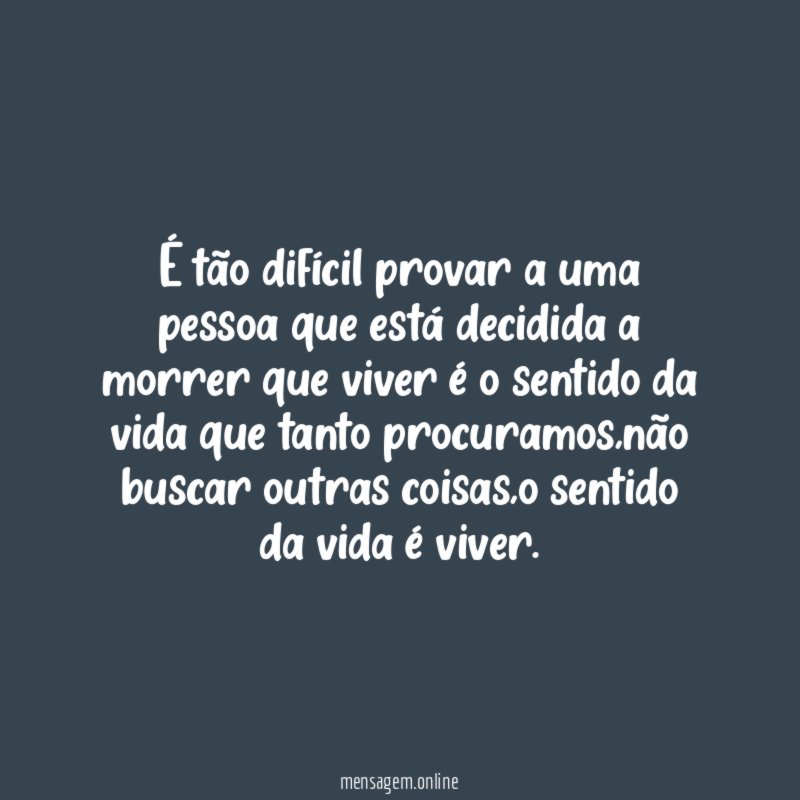 É tão difícil provar a uma pessoa que