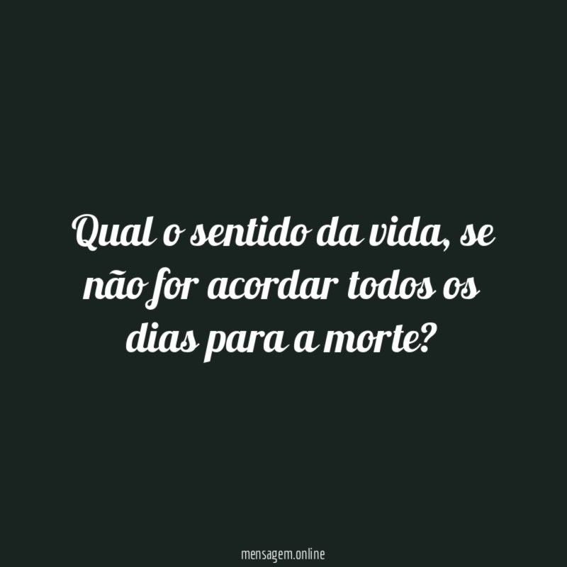 Qual o sentido da vida
