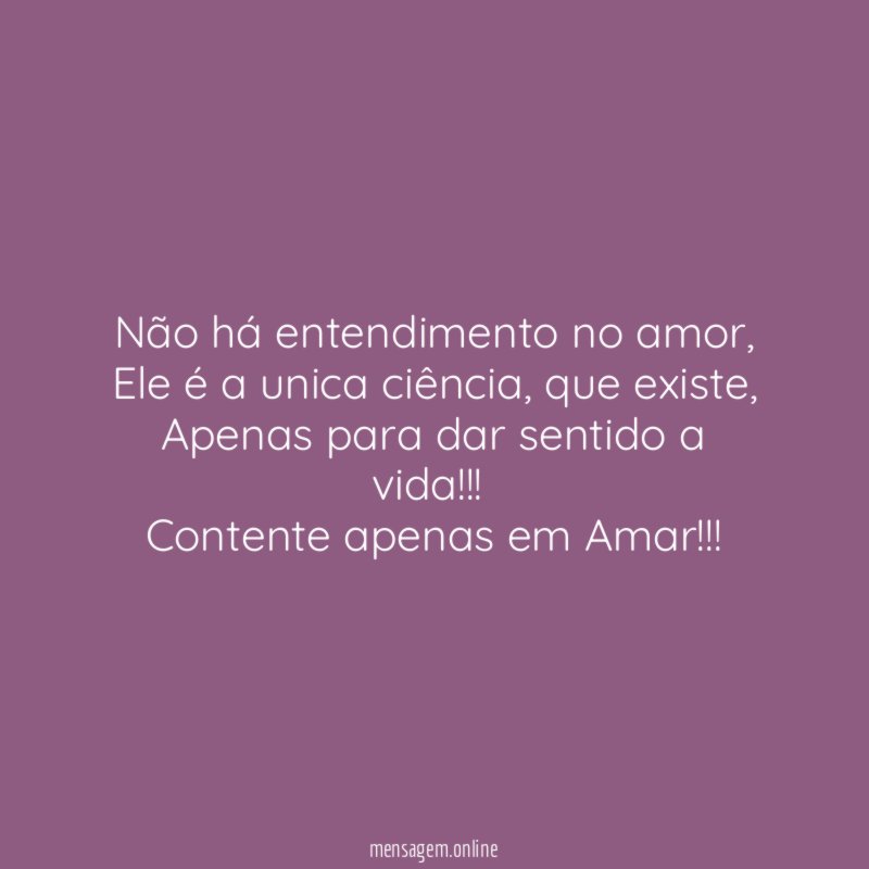 Não há entendimento no amor