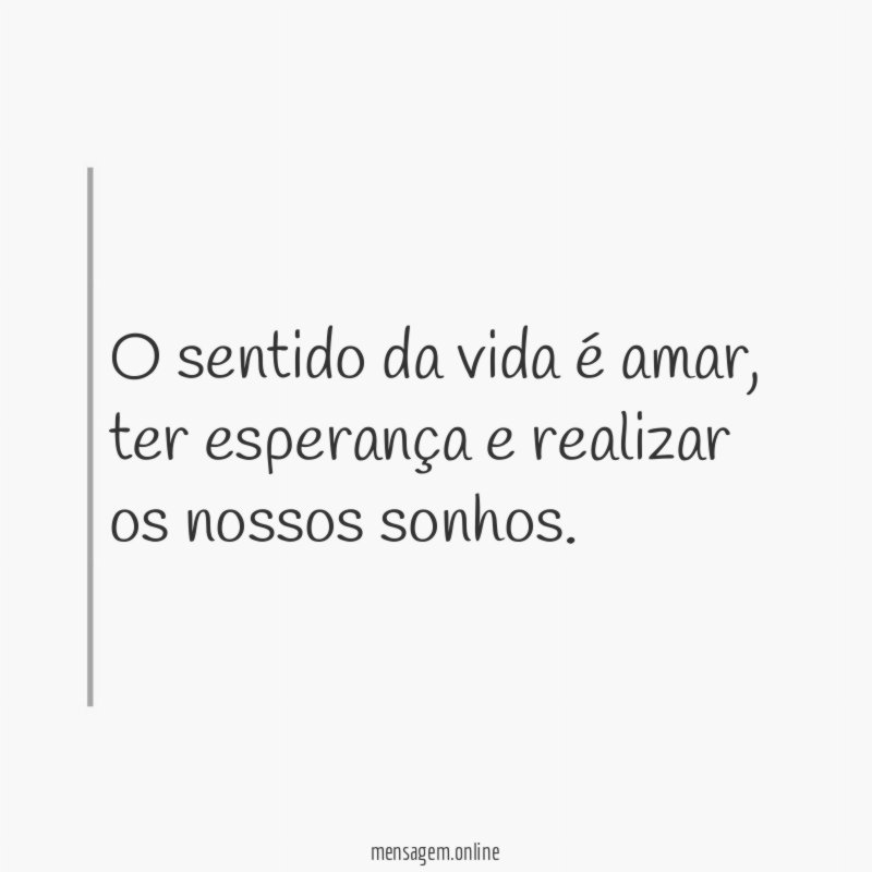O sentido da vida é amar