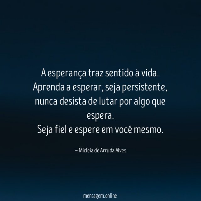 A esperança traz sentido à vida