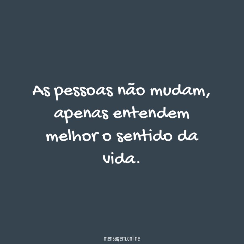 As pessoas não mudam