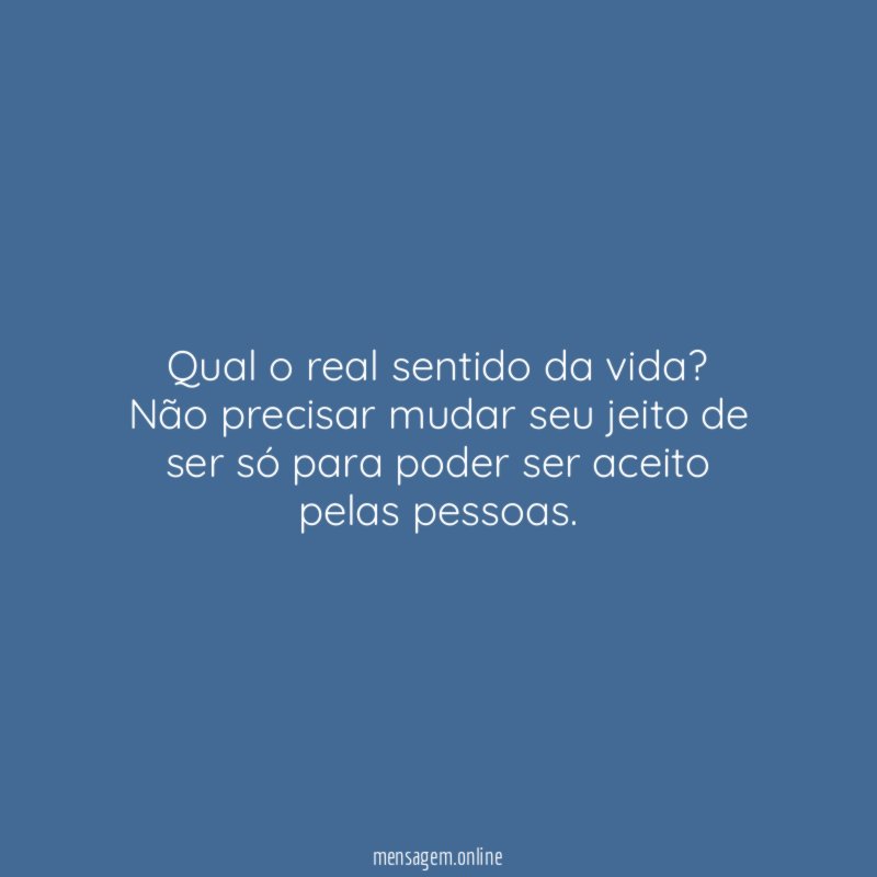 Qual o real sentido da vida?