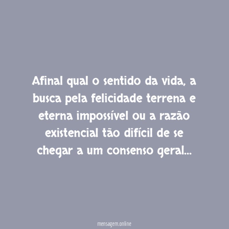 Afinal qual o sentido da vida