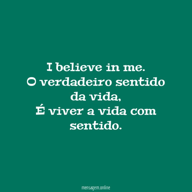 I believe in me