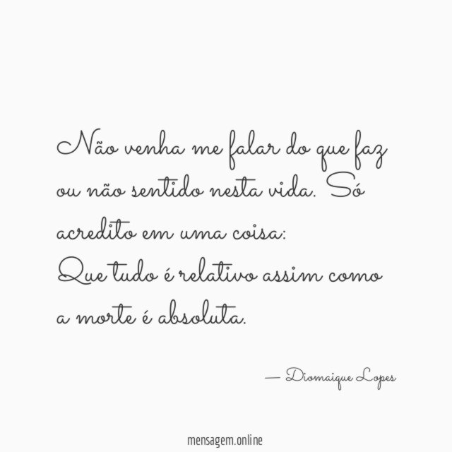 Não venha me falar do que faz ou