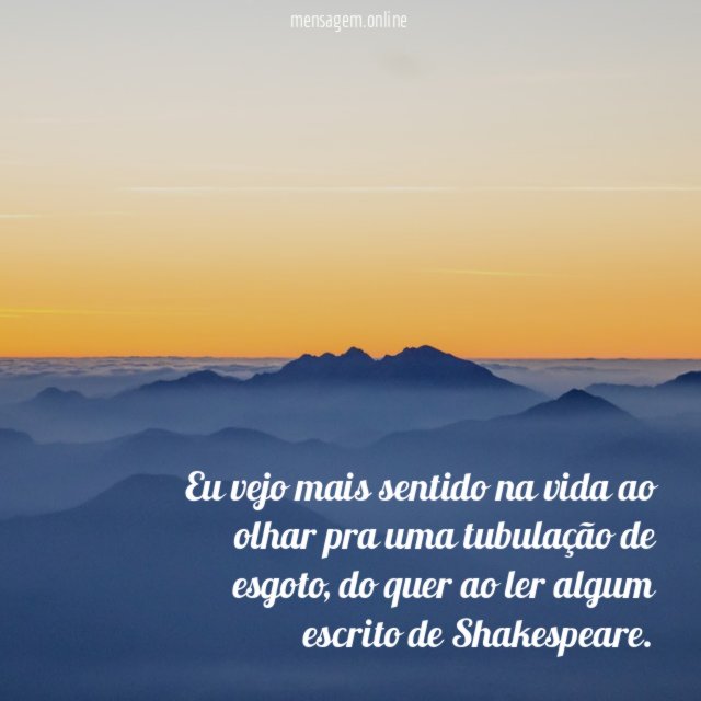 Eu vejo mais sentido na vida ao olhar
