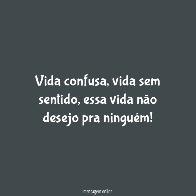 Vida confusa
