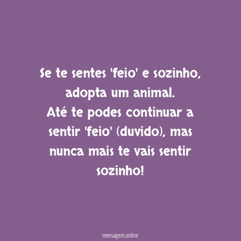 Se te sentes 'feio' e sozinho
