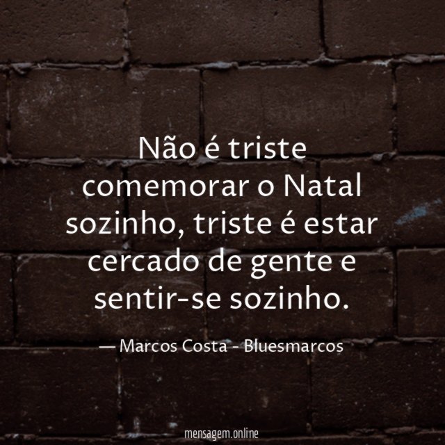 Não é triste comemorar o Natal sozinho