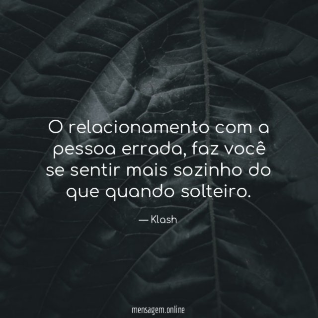O relacionamento com a pessoa errada