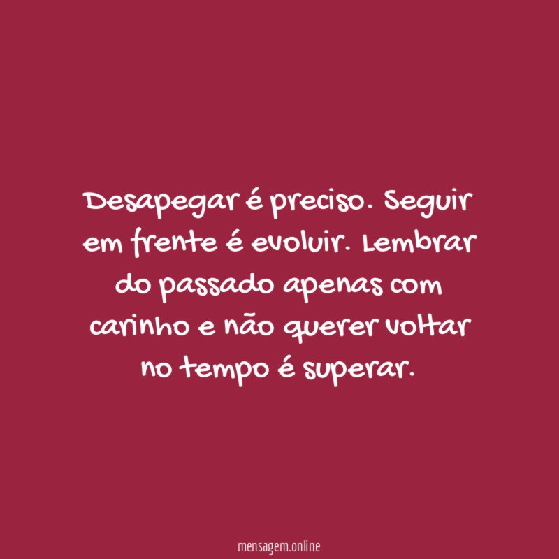 Desapegar é preciso
