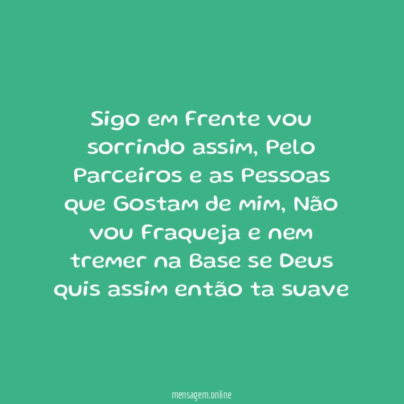 Sigo em Frente vou sorrindo assim