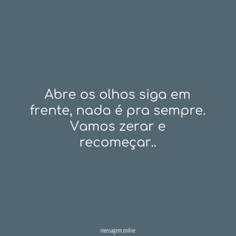 Abre os olhos siga em frente