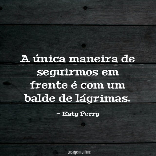 A única maneira de seguirmos em frente é