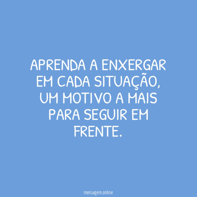 Aprenda a enxergar em cada situação